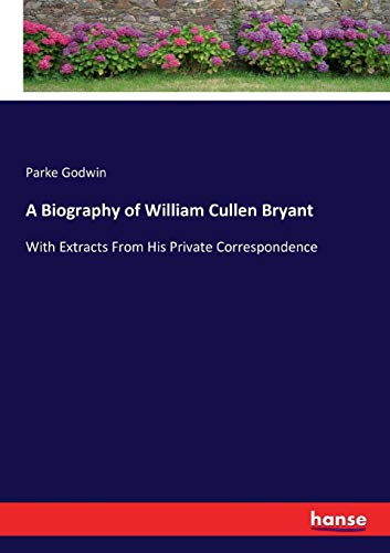 A Biography of William Cullen Bryant