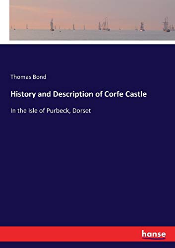 History and Description of Corfe Castle