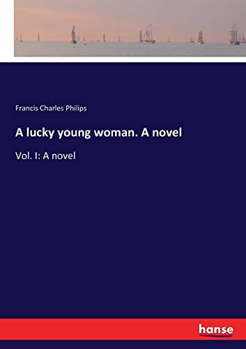 A lucky young woman. A novel