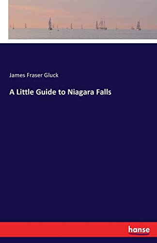 A Little Guide to Niagara Falls