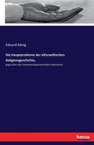 Die Hauptprobleme der altisraelitischen Religionsgeschichte,
