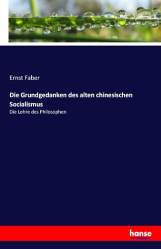 Die Grundgedanken des alten chinesischen Socialismus