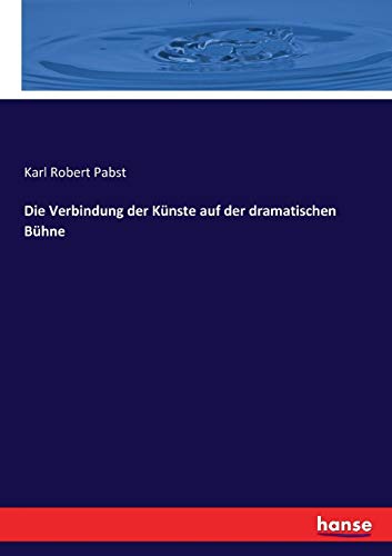 Die Verbindung der Künste auf der dramatischen Bühne