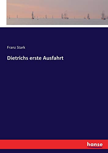 Dietrichs erste Ausfahrt