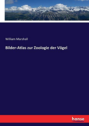 Bilder-Atlas zur Zoologie der Vögel