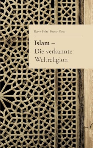 Islam - Die verkannte Weltreligion