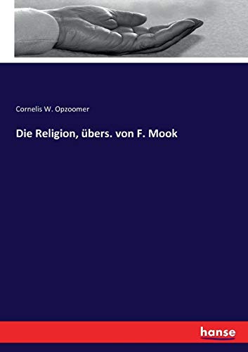 Die Religion, übers. von F. Mook