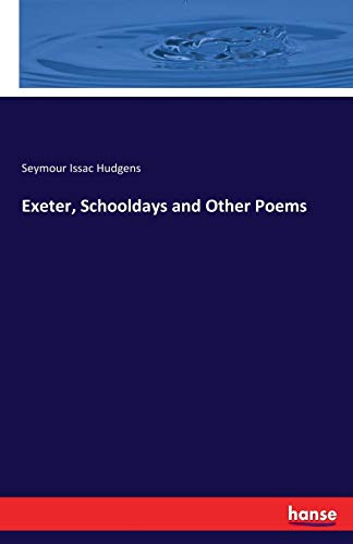 Exeter, Schooldays and Other Poems