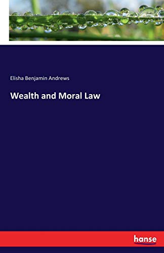 Wealth and Moral Law