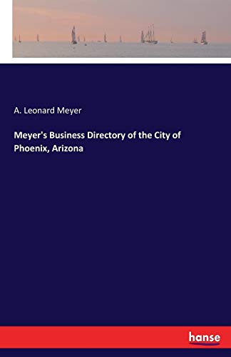 Meyer's Business Directory of the City of Phoenix, Arizona