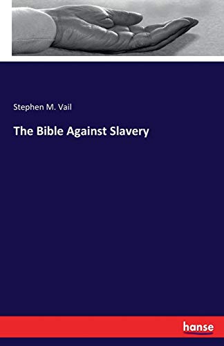 The Bible Against Slavery