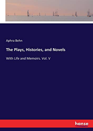 The Plays, Histories, and Novels