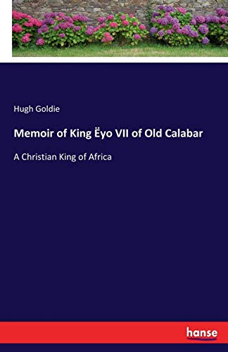Memoir of King Ëyo VII of Old Calabar