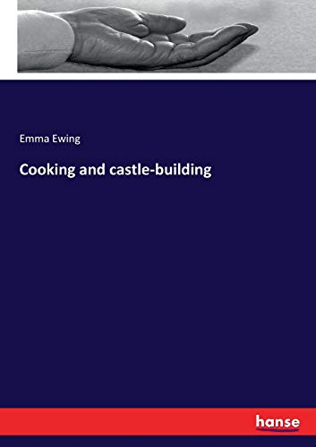 Cooking and castle-building