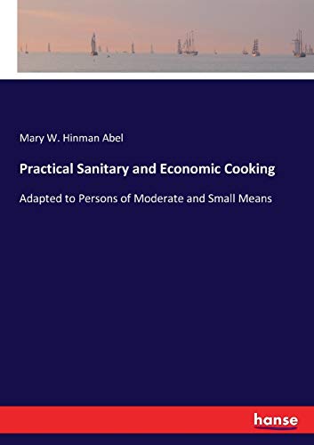 Practical Sanitary and Economic Cooking