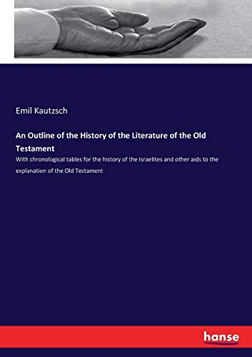 An Outline of the History of the Literature of the Old Testament