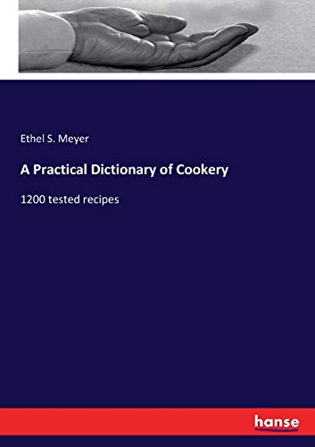 A Practical Dictionary of Cookery