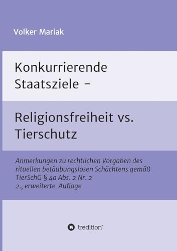 Konkurrierende Staatsziele - Religionsfreiheit vs. Tierschutz