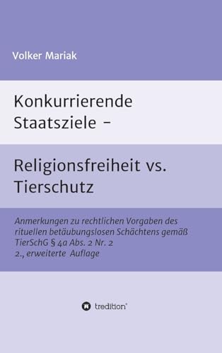 Konkurrierende Staatsziele - Religionsfreiheit vs. Tierschutz