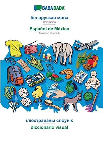 Belarusian (in cyrillic script) - Español de México, visual dictionary
