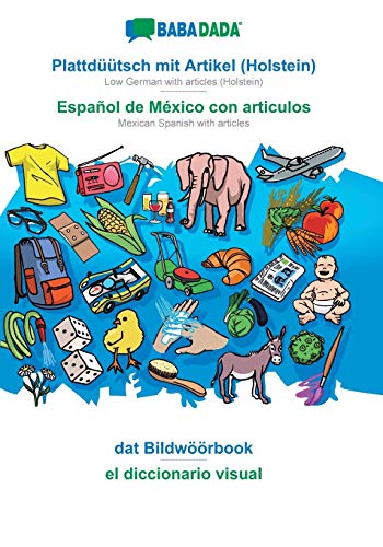 Plattdüütsch mit Artikel (Holstein) - Español de México con articulos, dat Bildwöörbook
