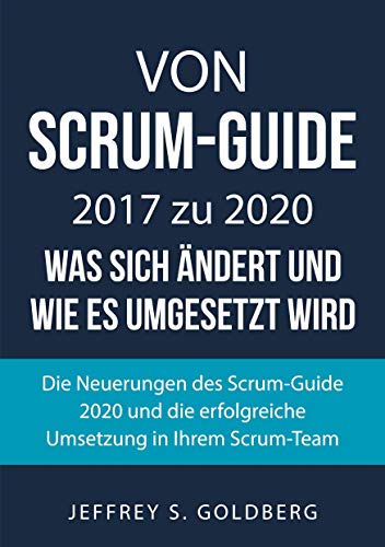 Von Scrum-Guide 2017 zu 2020 - was sich ändert und wie es umgesetzt wird