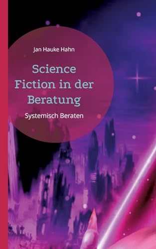 Science Fiction in der Beratung