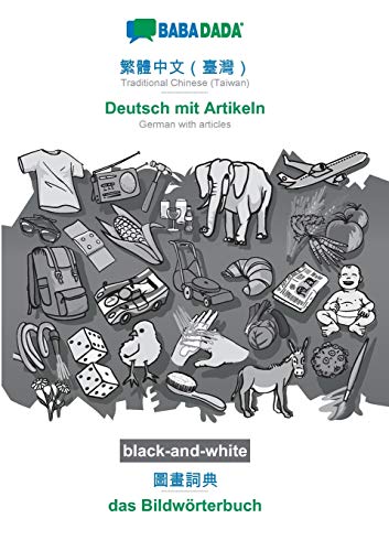 Traditional Chinese (Taiwan) (in chinese script) - Deutsch mit Artikeln, visual dictionary, BW