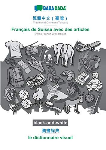 Traditional Chinese (Taiwan) (in chinese script) - Français de Suisse avec des articles, visual dictionary, BW