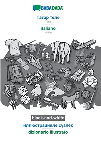 BABADADA black-and-white, Tatar (cyrillic characters) (in cyrillic script) - italiano, visual dictionary (in cyrillic script) - dizionario illustrato