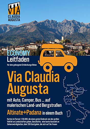 Via Claudia Augusta mit Auto, Camper, Bus, ... 'Altinate' +'Padana' ECONOMY