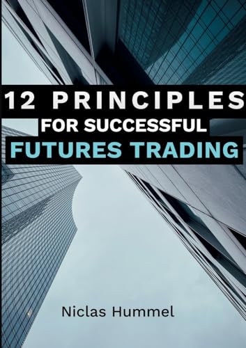 12 Principles for Successful Futures Trading