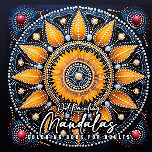 Dot Painting Mandala Coloring Book for Adults