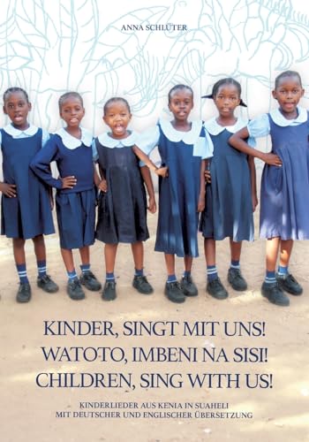 Kinder singt mit uns Watoto Imbeni na sisi Children sing with us