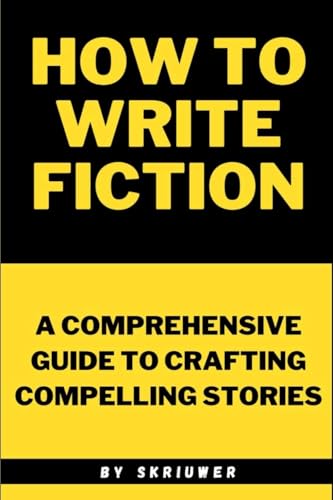 How to Write Fiction