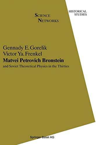 Matvei Petrovich Bronstein and Soviet Theoretical Physics in the Thirties