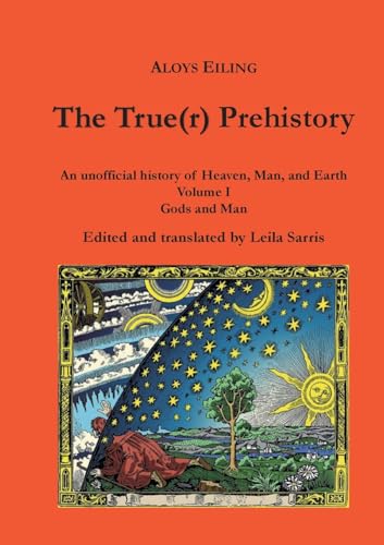 The True(r) Prehistory