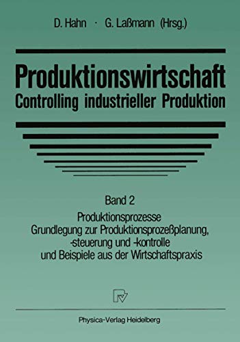 Produktionswirtschaft - Controlling industrieller Produktion