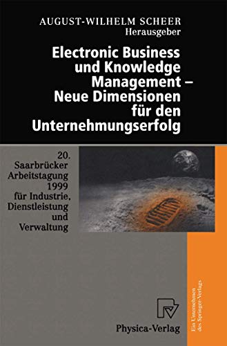 Electronic Business und Knowledge Management - Neue Dimensionen für den Unternehmungserfolg
