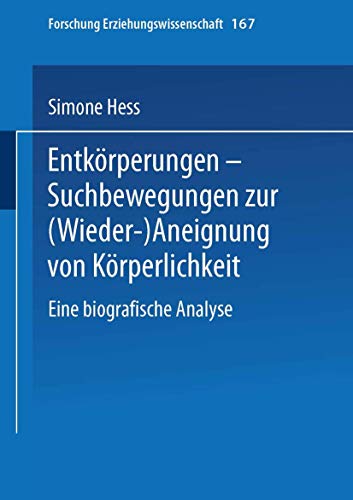 Entkorperungen Suchbewegungen Zur (Wieder-)Aneignung Von Korperlichkeit