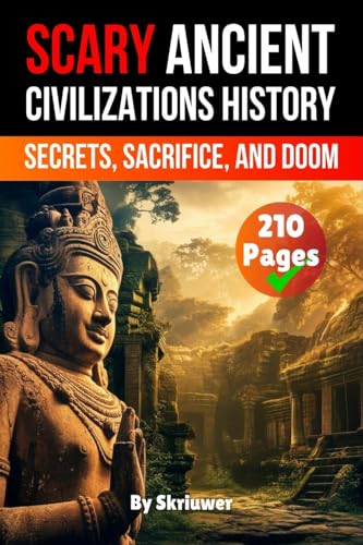 Scary Ancient Civilizations History Facts