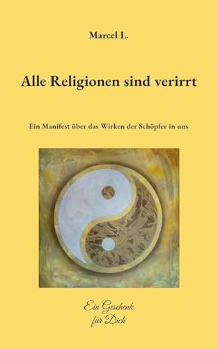 Alle Religionen sind verirrt