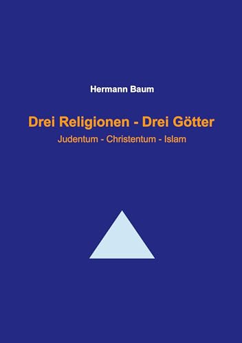 Drei Religionen - Drei Götter