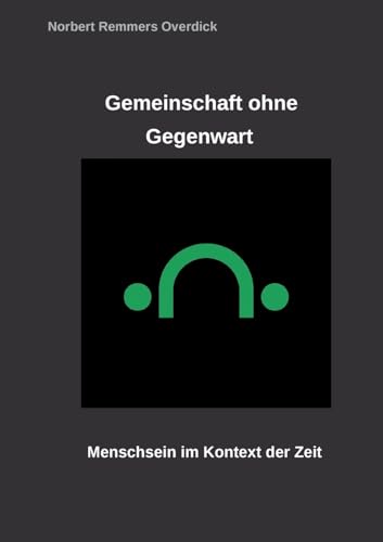 Gemeinschaft ohne Gegenwart