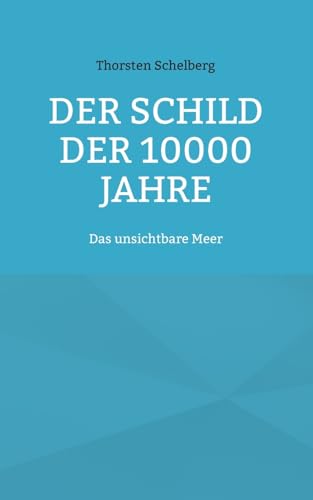 Der Schild der 10000 Jahre