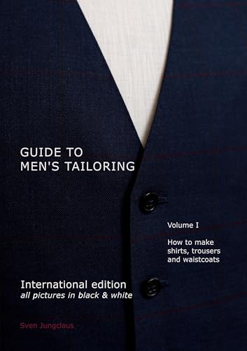 Guide to men's tailoring, Volume I (black & white)