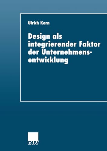 Design als integrierender Faktor der Unternehmensentwicklung