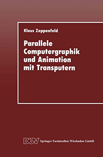 Parallele Computergraphik Und Animation Mit Transputern