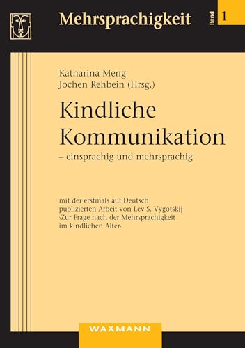 Kindliche Kommunikation - einsprachig und mehrsprachig