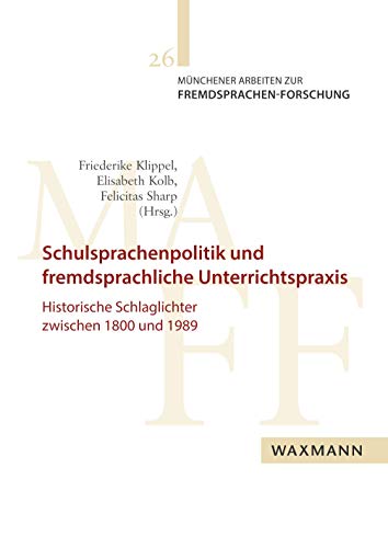 Schulsprachenpolitik und fremdsprachliche Unterrichtspraxis